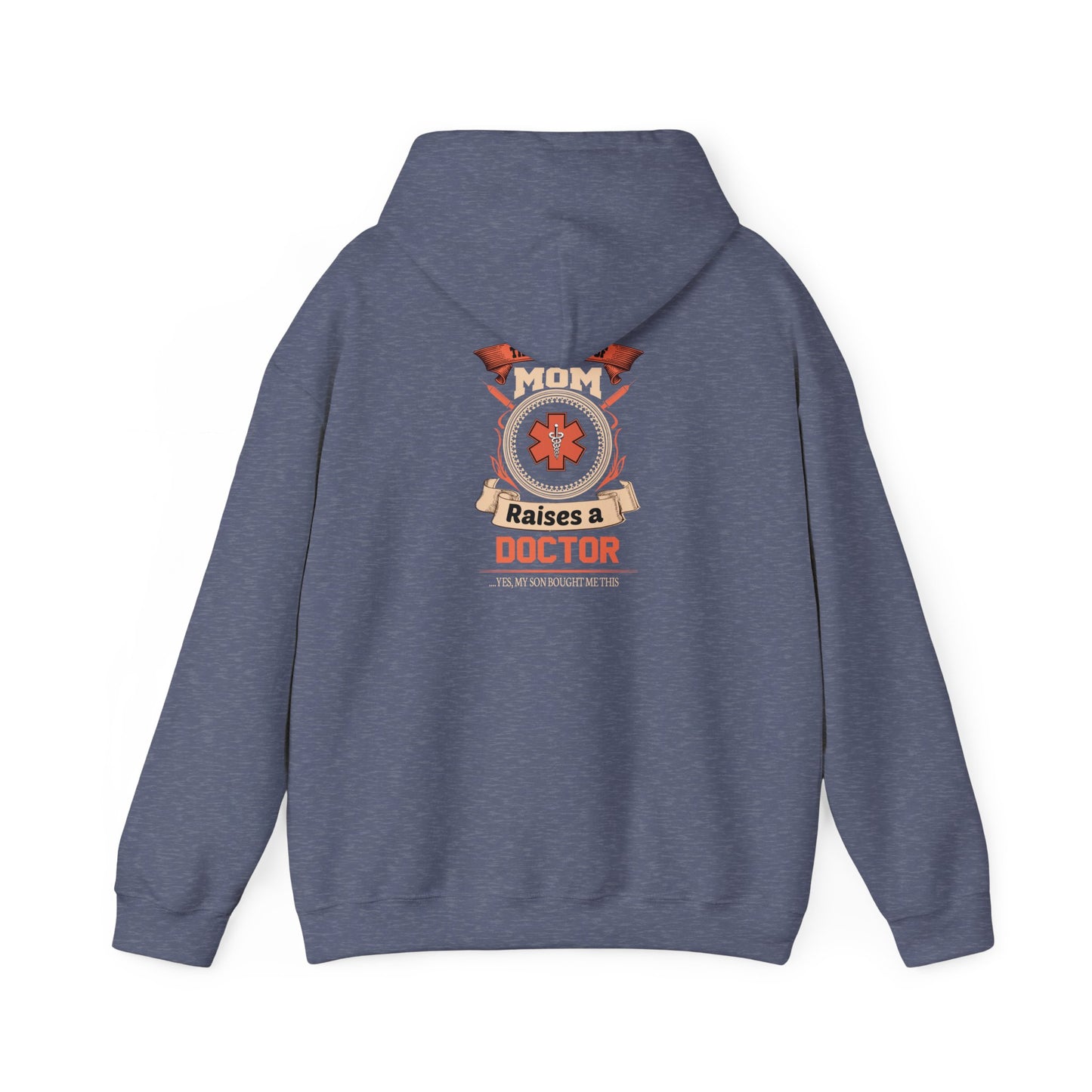 Mom Raises a Doctor Hooded Sweatshirt - Unisex Heavy Blend™