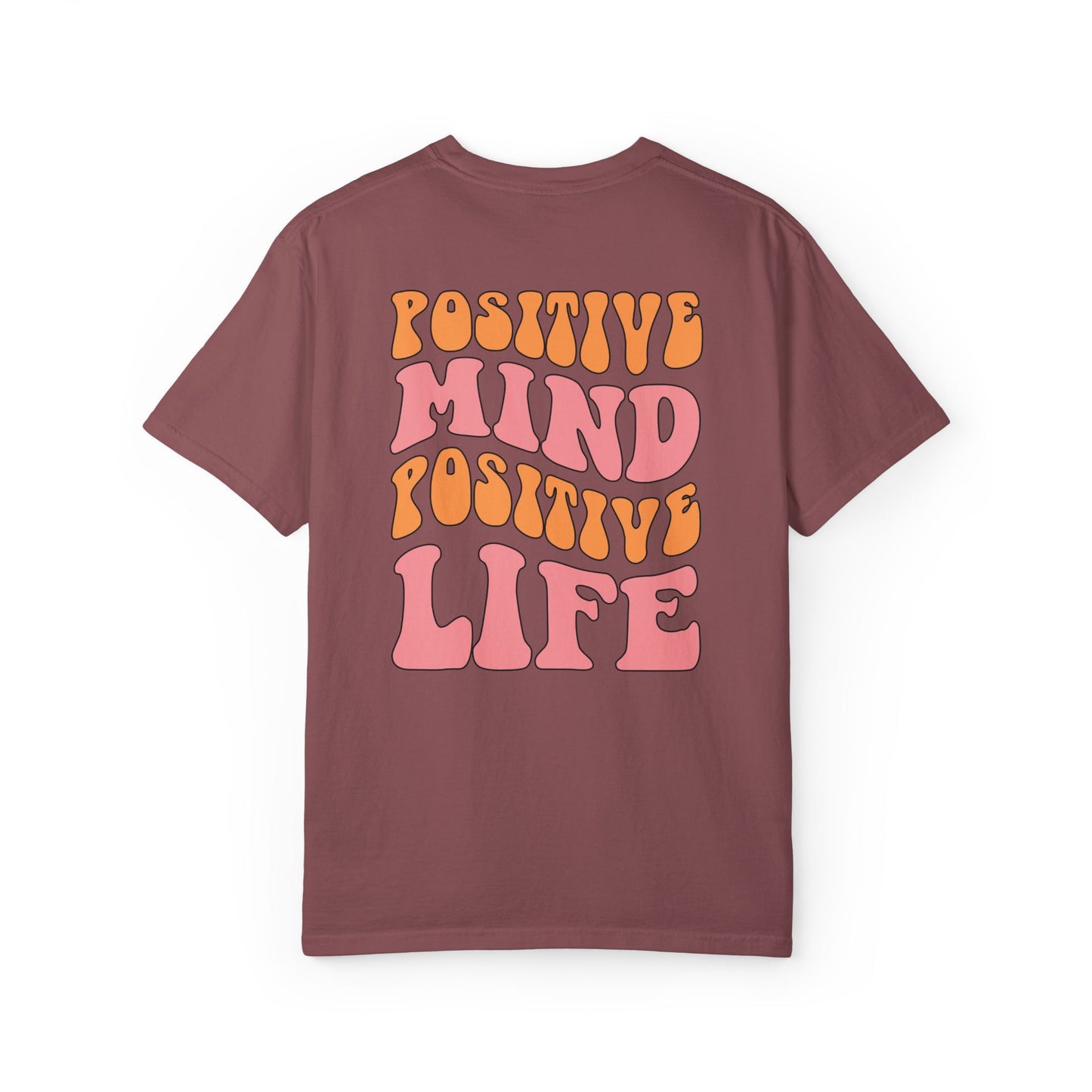 Positive Mind Positive Life Unisex T-shirt - Relaxed Fit Inspirational Tee
