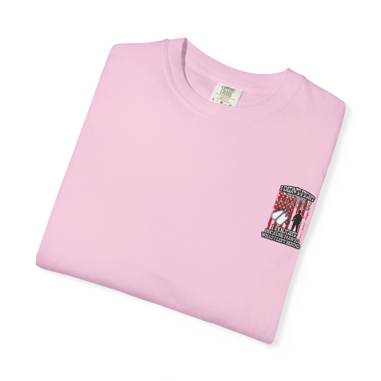 Patriotic Unisex T-Shirt - 'I Fought Because I Loved'