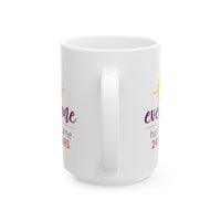 Sunshine Ceramic Mug, Coffee Cup for Morning Motivation, Gift for Friends, Inspirational Quote, Self-Care Reminder