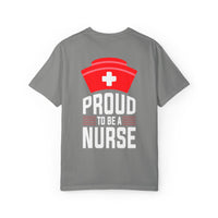 Proud Nurse Unisex Garment-Dyed T-Shirt