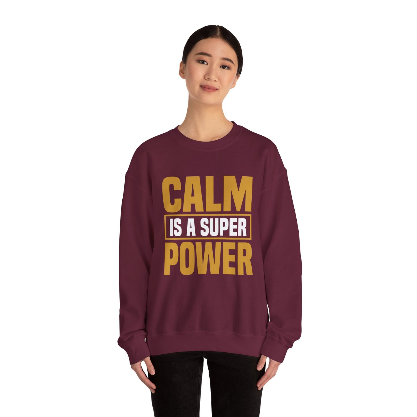 Calm is a Super Power Crewneck Sweatshirt, Unisex Relaxed Fit Pullover, Gift for Stress Relief, Cozy Casual Wear, Mindfulness