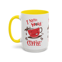 Cheerful Coffee Mug - "I Need More Coffee" - Fun Gift for Coffee Lovers, Home Office, Birthday, Holiday, Kitchen Decor