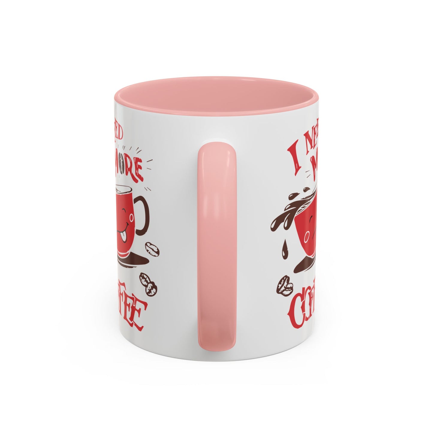 Cheerful Coffee Mug - "I Need More Coffee" - Fun Gift for Coffee Lovers, Home Office, Birthday, Holiday, Kitchen Decor