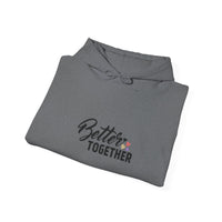 Better Together Unisex Hoodie - Cozy Sweatshirt for Friends & Couples