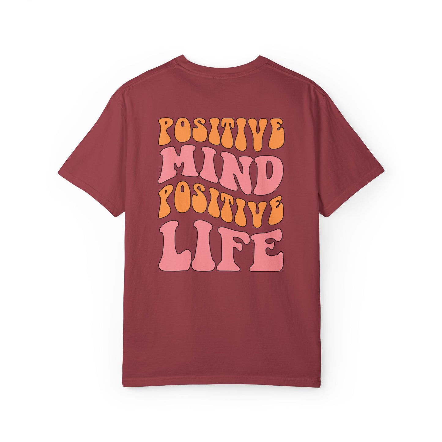 Positive Mind Positive Life Unisex T-shirt - Relaxed Fit Inspirational Tee