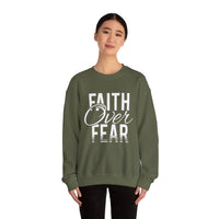 Faith Over Fear - Crewneck Sweatshirt, Unisex Relaxed Fit Pullover, Gift for Stress Relief, Cozy Casual Wear, Mindfulness
