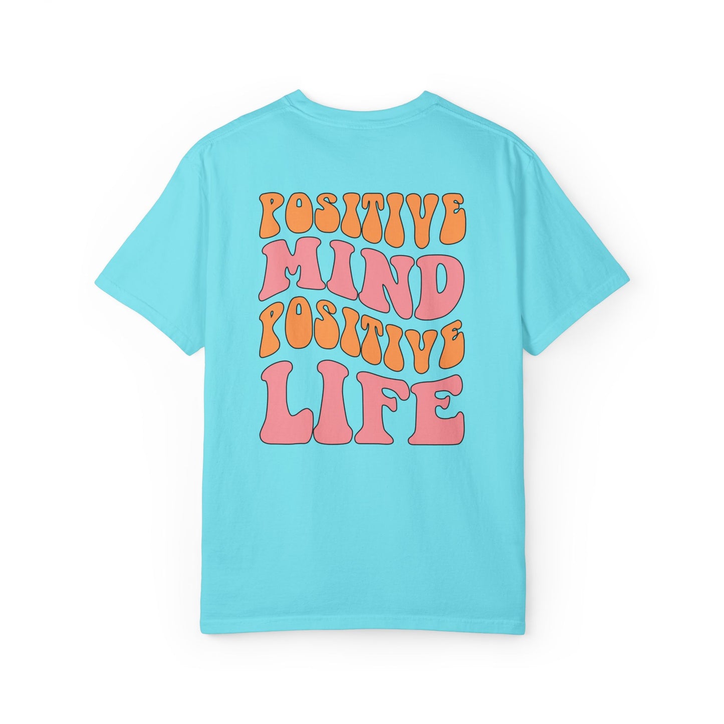 Positive Mind Positive Life Unisex T-shirt - Relaxed Fit Inspirational Tee