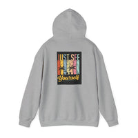 Motivational Hooded Sweatshirt - Just See Yourself, Unisex Hoodie, Cozy Gift, Everyday Affirmation, Inspirational Sweatshirt,