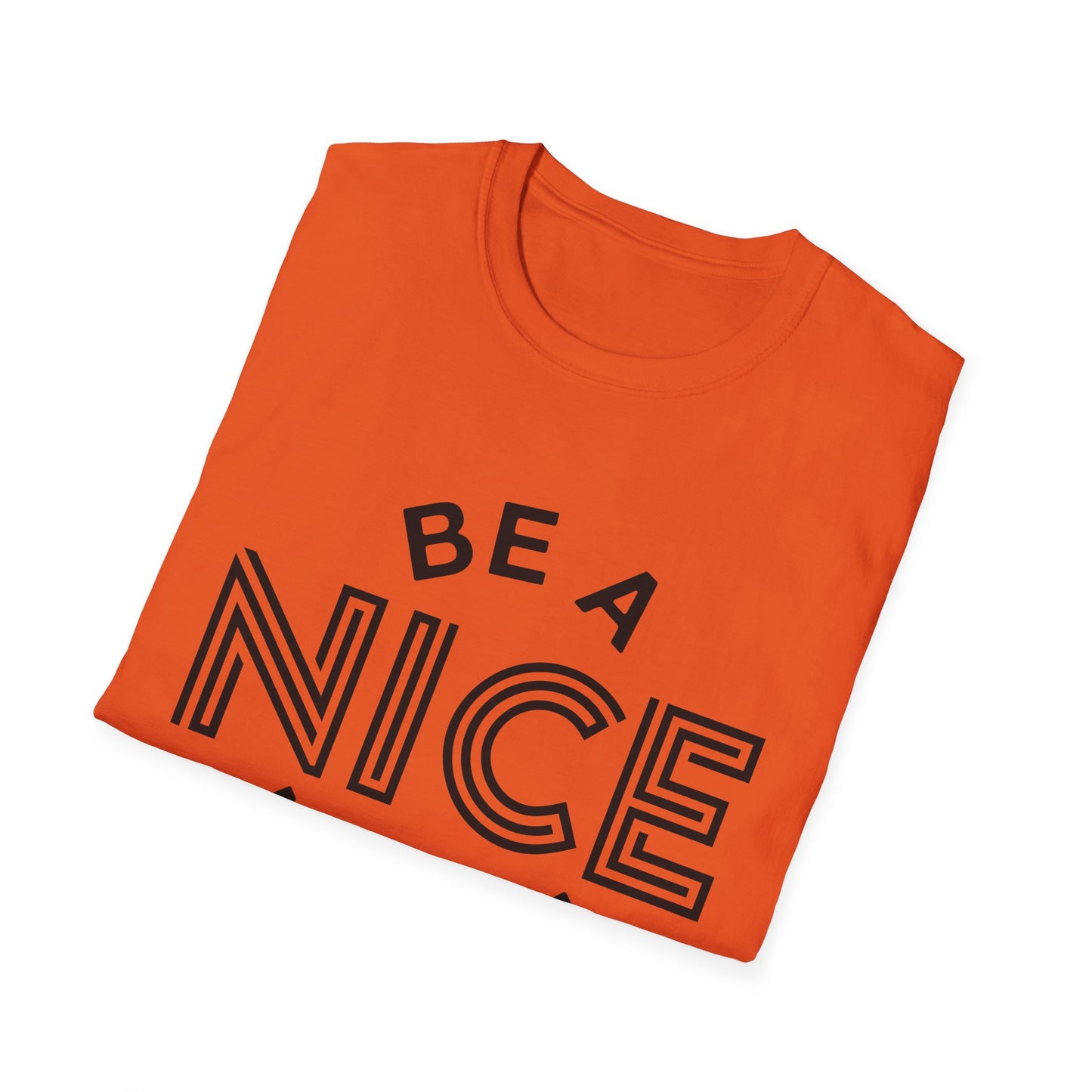 Funny Motivational Unisex T-Shirt - "Be A Nice Human" - Casual Gift, Positive Vibes, Everyday Wear, Friendly Apparel