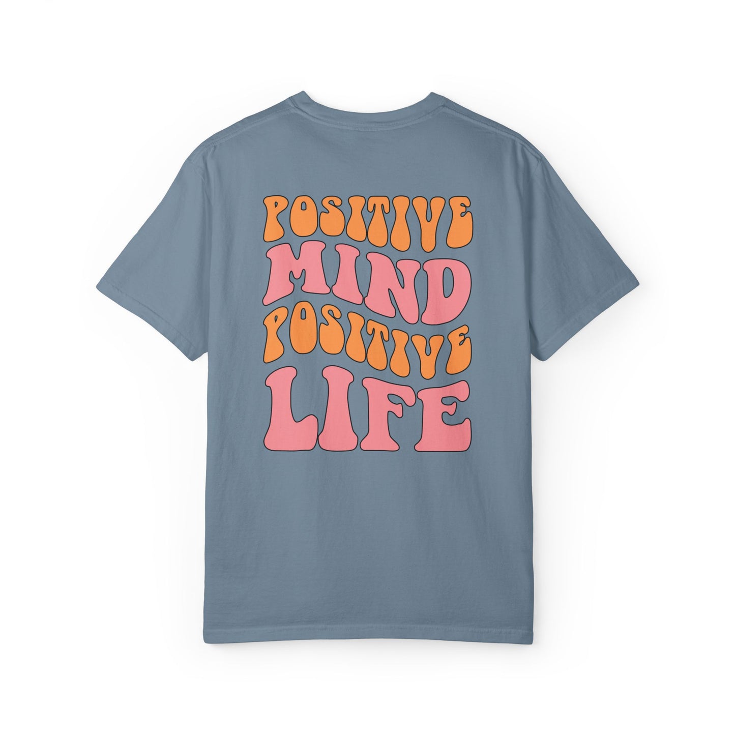 Positive Mind Positive Life Unisex T-shirt - Relaxed Fit Inspirational Tee