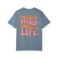 Positive Mind Positive Life Unisex T-shirt - Relaxed Fit Inspirational Tee