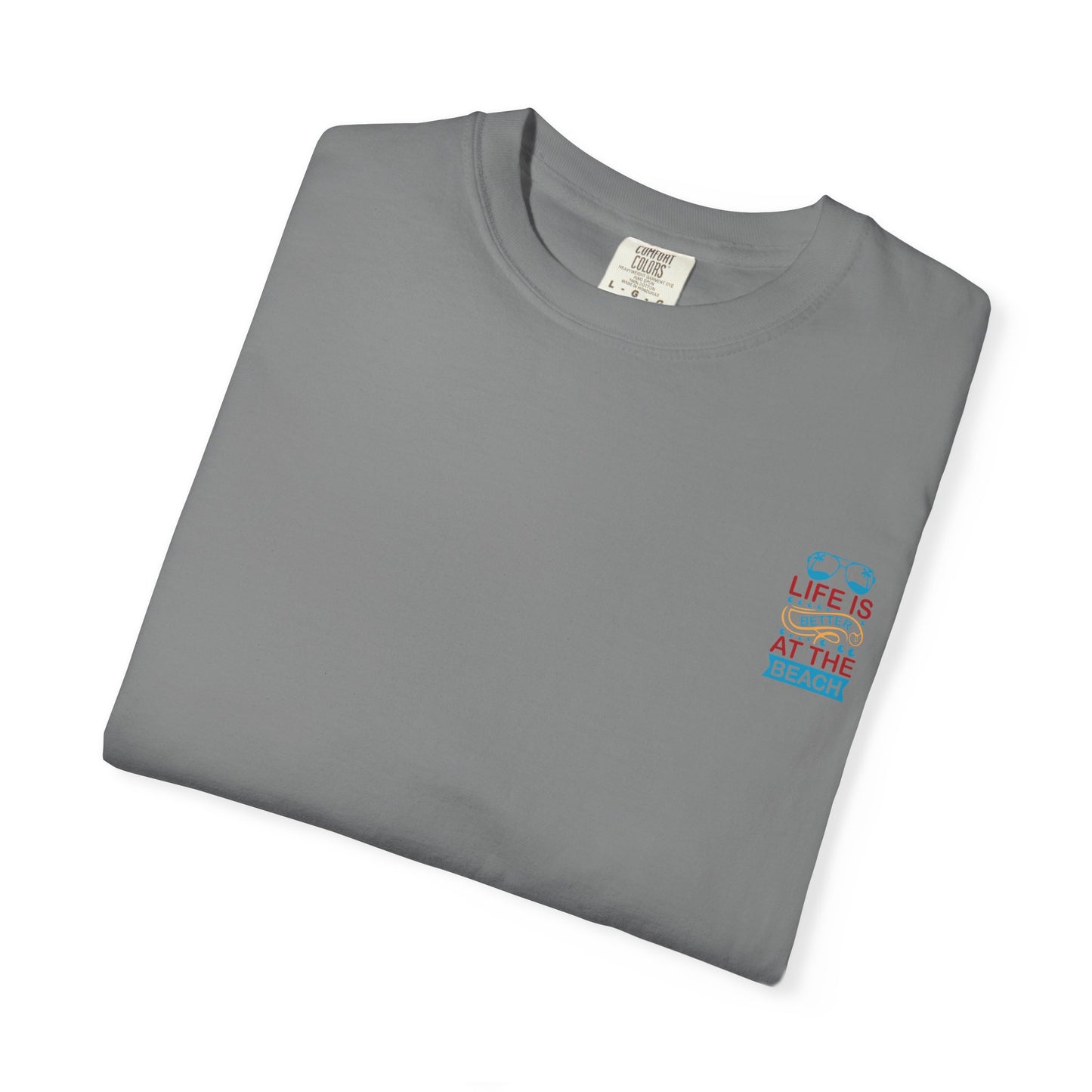 Beach Vibes Unisex Garment-Dyed T-Shirt - "Life is Better at the Beach"