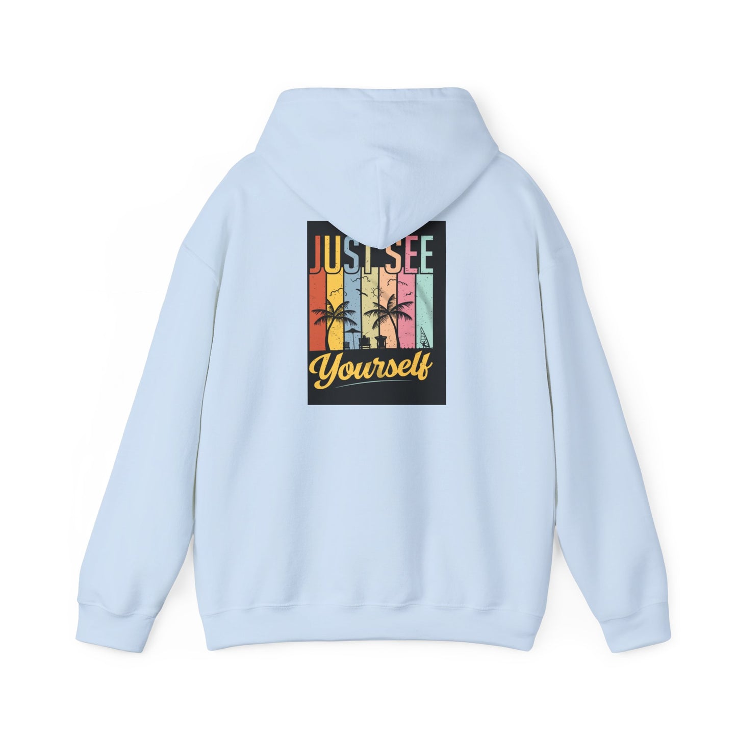 Motivational Hooded Sweatshirt - Just See Yourself, Unisex Hoodie, Cozy Gift, Everyday Affirmation, Inspirational Sweatshirt,