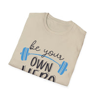 Motivational Unisex T-Shirt - "Be Your Own Hero" - Casual Gift, Positive Vibes, Everyday Wear, Friendly Apparel
