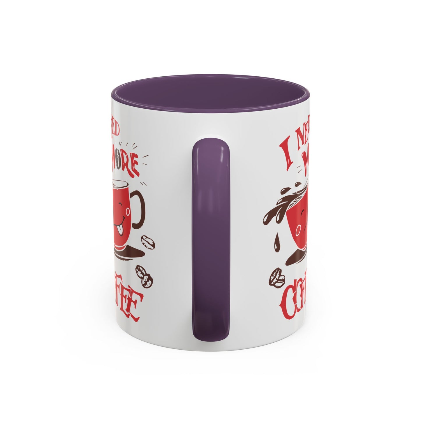 Cheerful Coffee Mug - "I Need More Coffee" - Fun Gift for Coffee Lovers, Home Office, Birthday, Holiday, Kitchen Decor