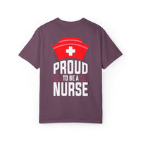 Proud Nurse Unisex Garment-Dyed T-Shirt